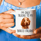 Bracco Italiano Funny Ceramic Coffee Mug - I'm Only Talking to my Dog
