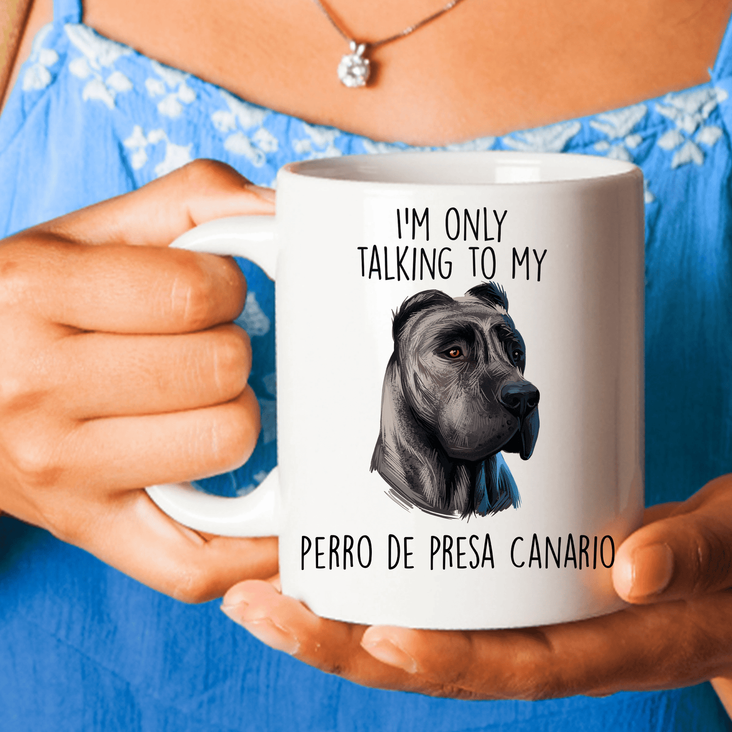 Perro de Presa Canario Funny Ceramic Coffee Mug I'm Only Talking to my Dog