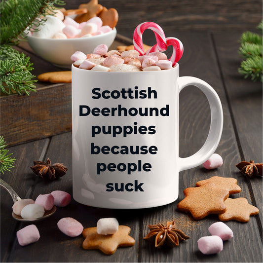 Scottish Deerhound Funny Dog Coffee Mug white and color two tone -puppies because people suck