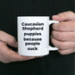 Caucasian Shepherd Puppies because people suck funny dog coffee mug