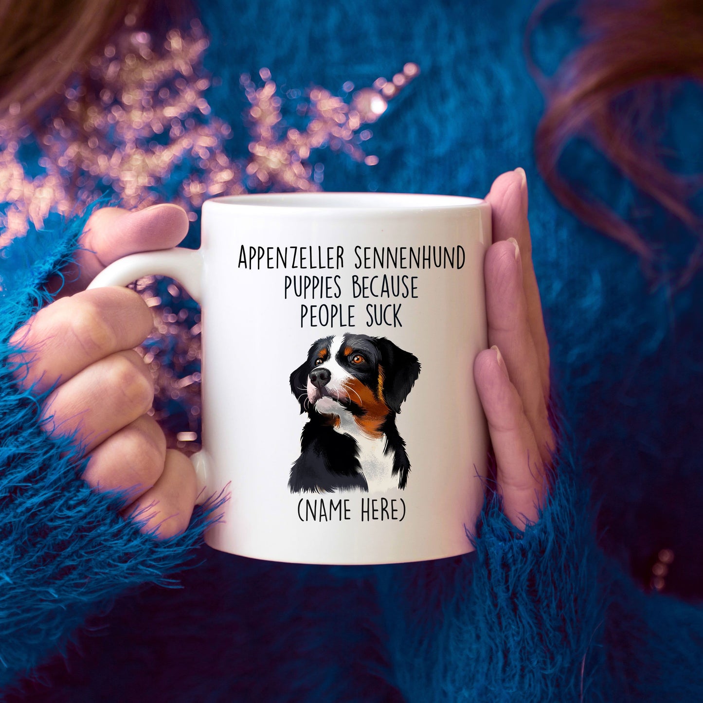 Appenzeller Sennenhund Puppies Because People Suck Funny Coffee Mug