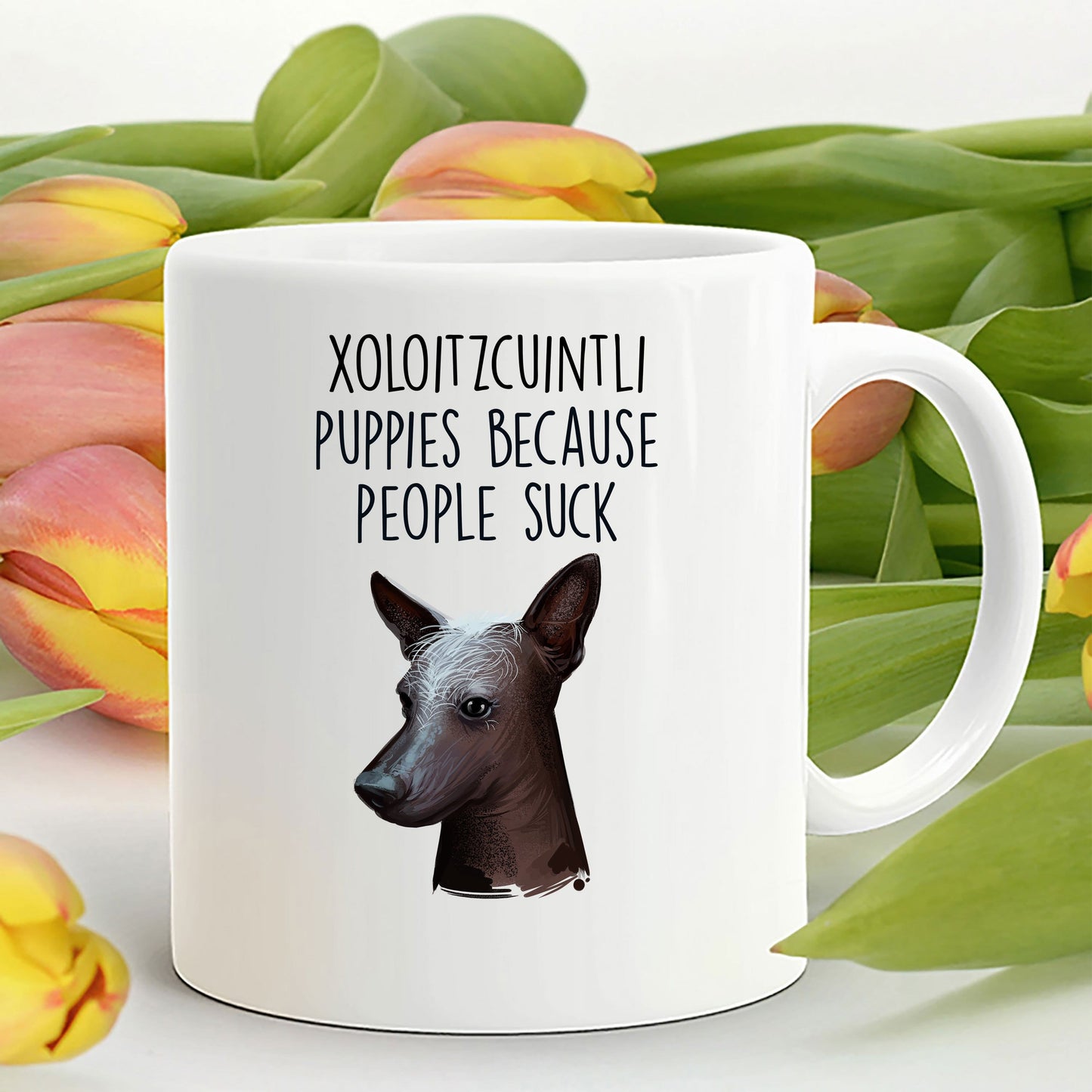 Xoloitzcuintli Puppies Because People Suck Funny Dog Coffee Mug