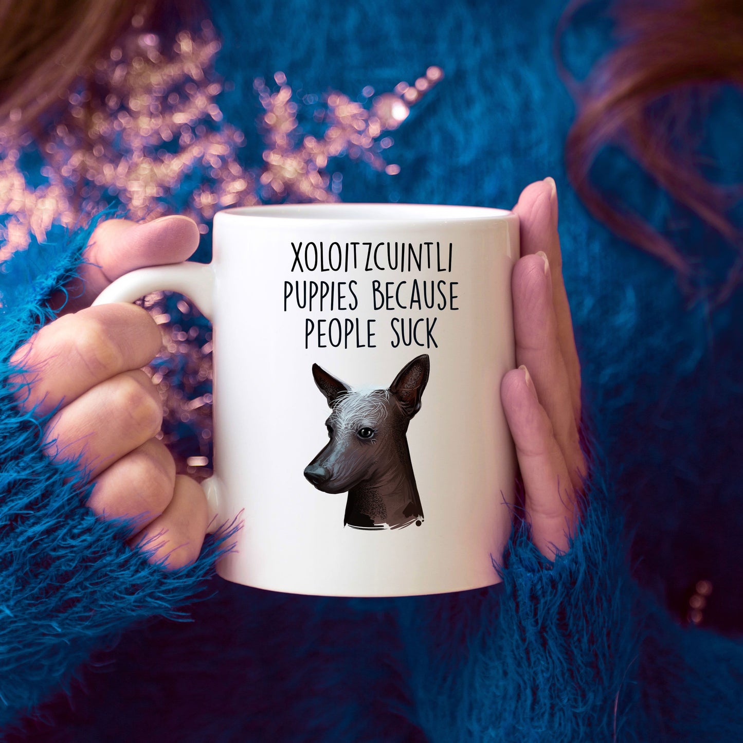 Xoloitzcuintli Puppies Because People Suck Funny Dog Coffee Mug