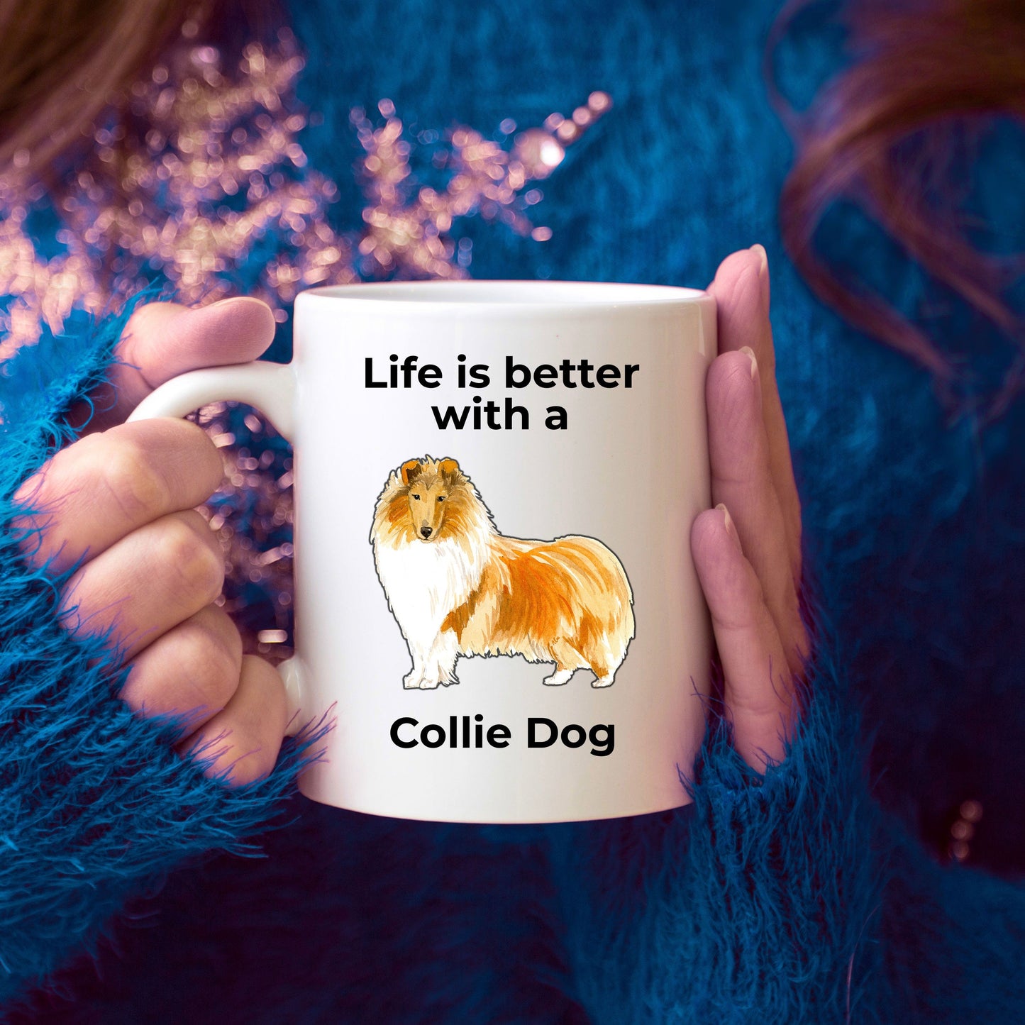 Collie Dog Lover Coffee Mug Life is better with a Collie Dog