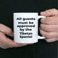 Tibetan Spaniel Funny Dog Coffee Mug - All guests must be appoved by the Tibetan Spaniel