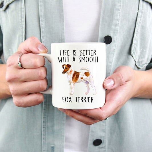 Life is Better with a Smooth Fox Terrier Dog Ceramic Coffee Mug