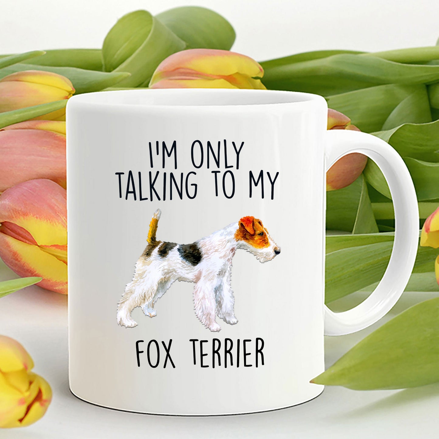 Fox Terrier Ceramic Coffee Mug - I'm Only Talking to my Dog
