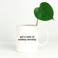 Got a Case of Cowboy Worship Funny Coffee Mug
