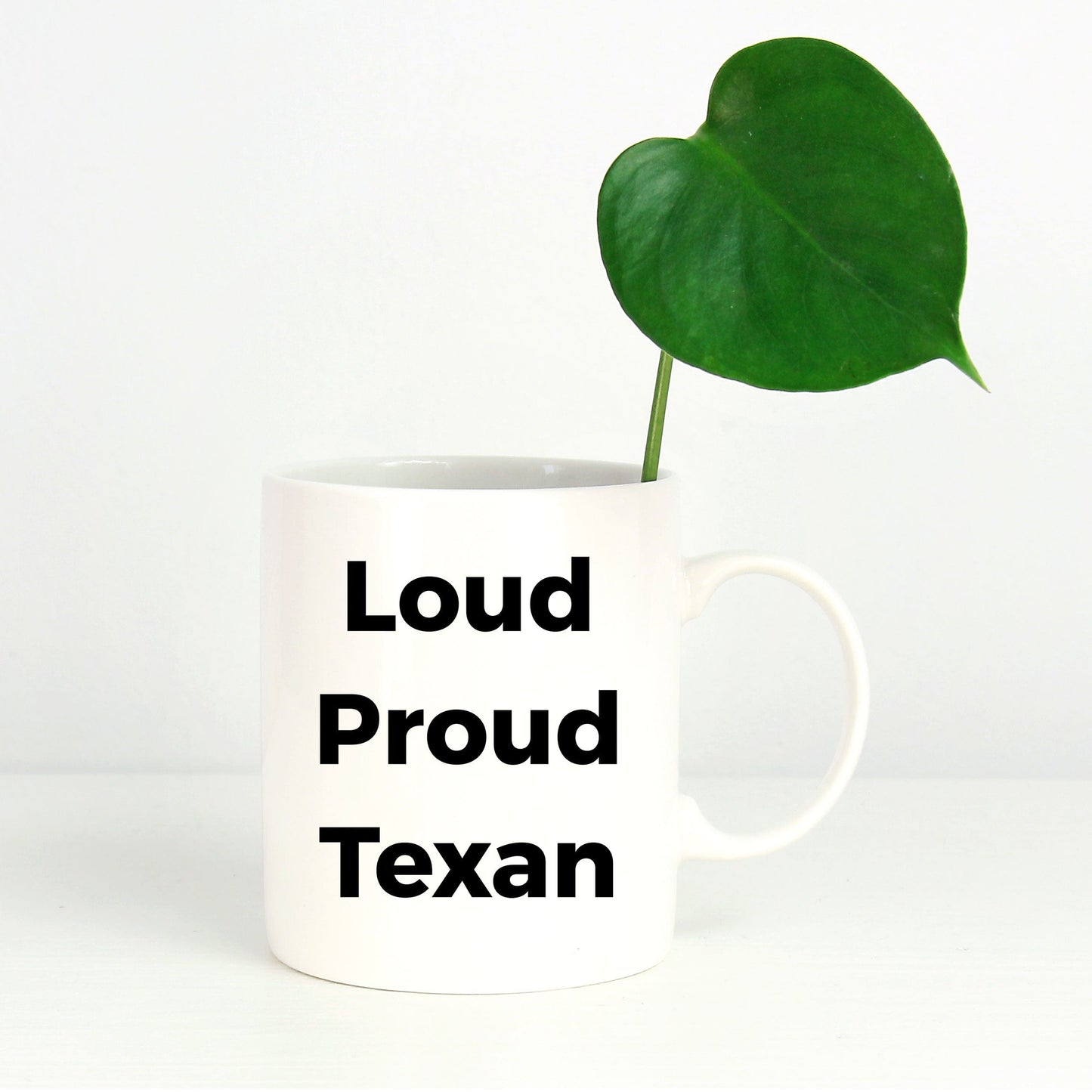 Loud Proud Texan Ceramic Coffee Mug