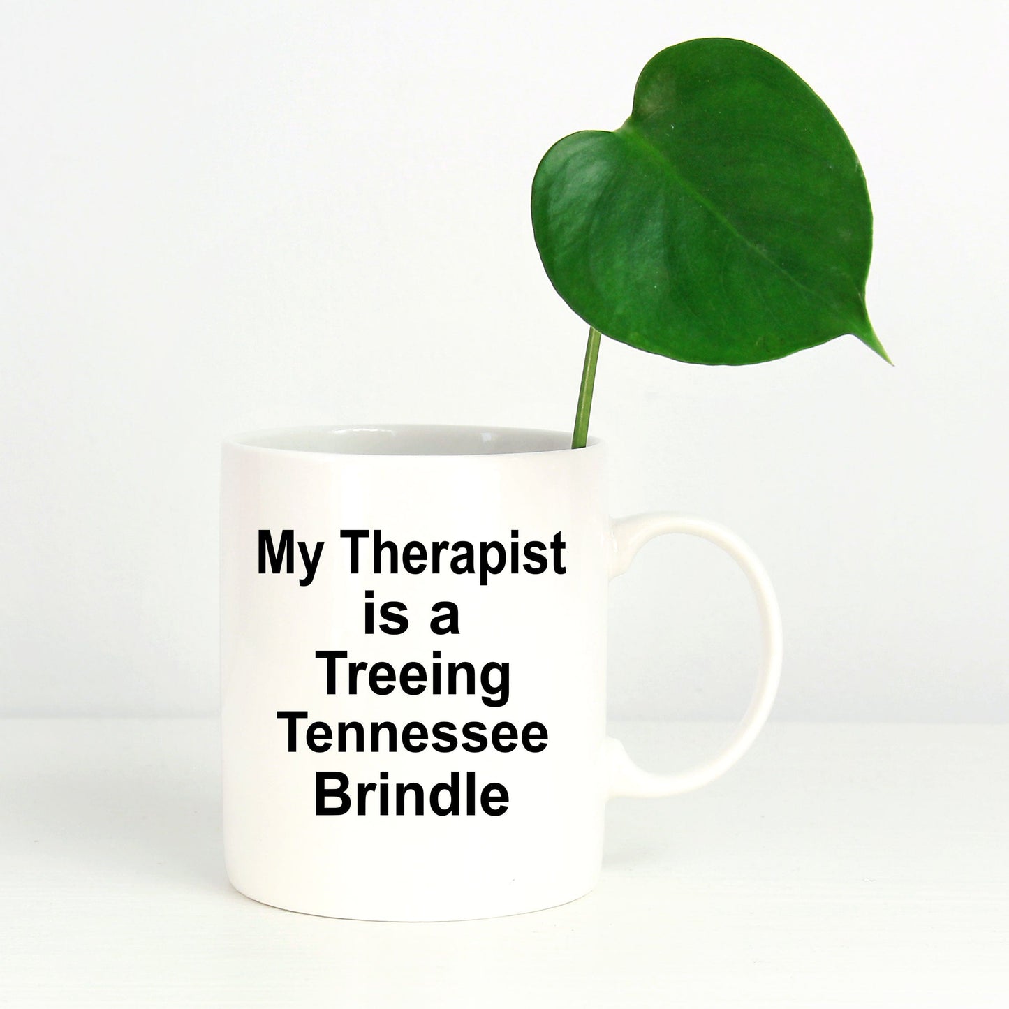 Treeing Tennessee Brindle Dog Owner Lover Funny Gift Therapist White Ceramic Coffee Mug