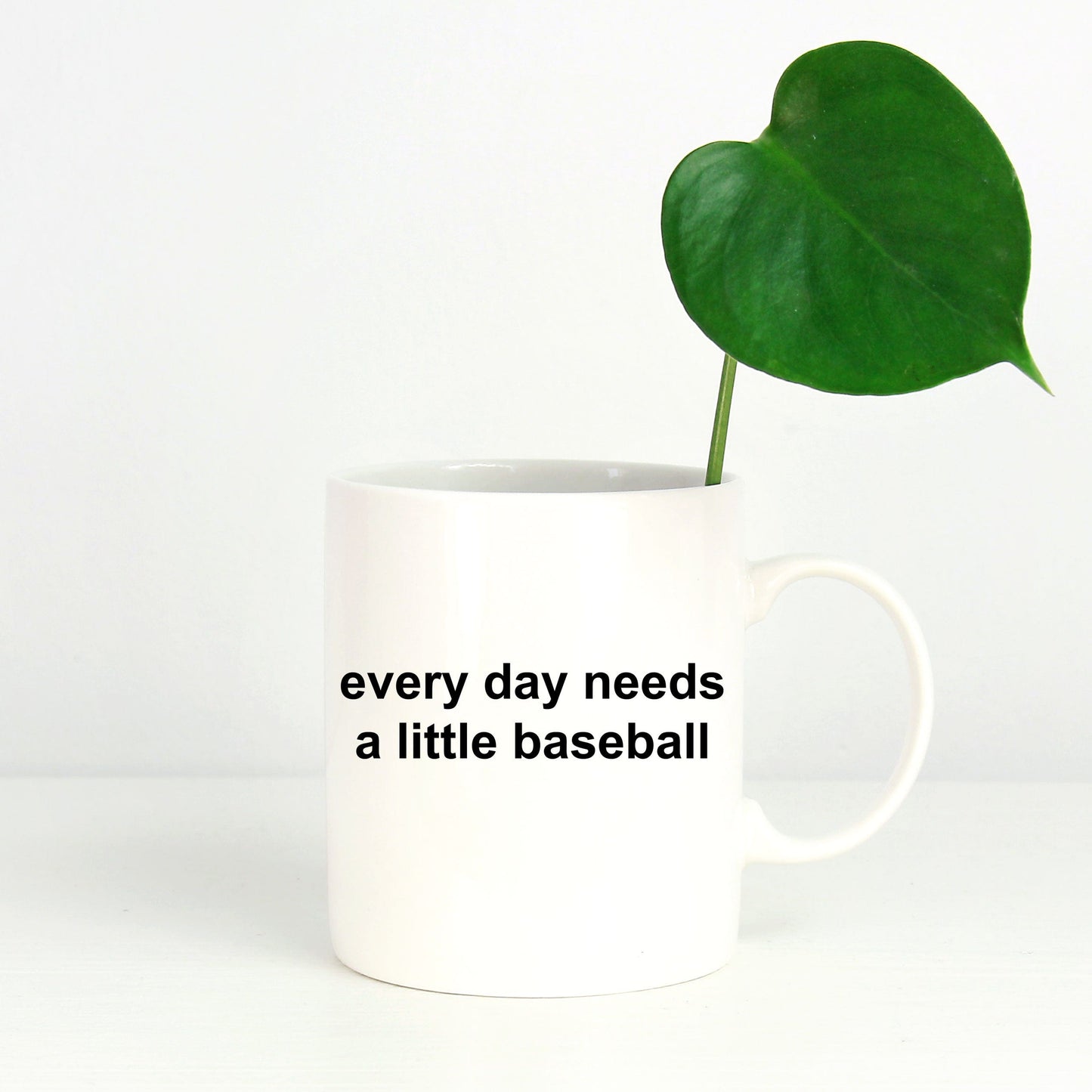 Everday Needs a Little Baseball Sports Fan Funny Novelty Coffee Mug