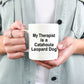 Catahoula Leopard Dog Owner Lover Funny Gift Therapist White Ceramic Coffee Mug