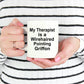 Wirehaired Pointing Griffon Dog Therapist Coffee Mug