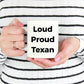 Loud Proud Texan Ceramic Coffee Mug