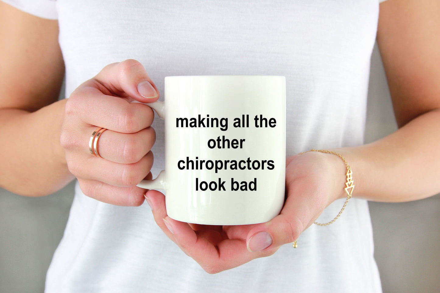 Chiropractor Coffee Mug - Making All The Others Look Bad Funny Novelty Cup Makes a Great Gift