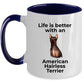 American Hairless Terrier Dog Coffee Mug - Life is better with an American Hairless Terrier