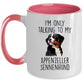 Appenzeller Sennenhund - I'm Only Talking to Funny Coffee Mug