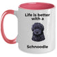 Schnoodle Black Dog Coffee Mug - Life is Better