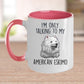 Funny American Eskimo Dog Ceramic Coffee Mug I'm Only Talking to my American Eskimo