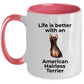 American Hairless Terrier Dog Coffee Mug - Life is better with an American Hairless Terrier