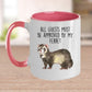Funny Ferret Custom Ceramic Coffee Mug - All Guests Must Be approved By My Ferret