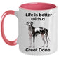 Great Dane Life is Better Coffee Mug