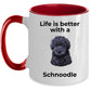Schnoodle Black Dog Coffee Mug - Life is Better