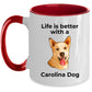 Carolina Yellow Dog Coffee Mug - Life is Better with a Carolina Dog