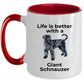 Giant Schnauzer Dog Coffee Mug - Life is Better