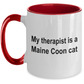 Maine Coon Cat Therapist Coffee Mug