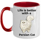 Persian Cat Coffee Mug - Life is Better