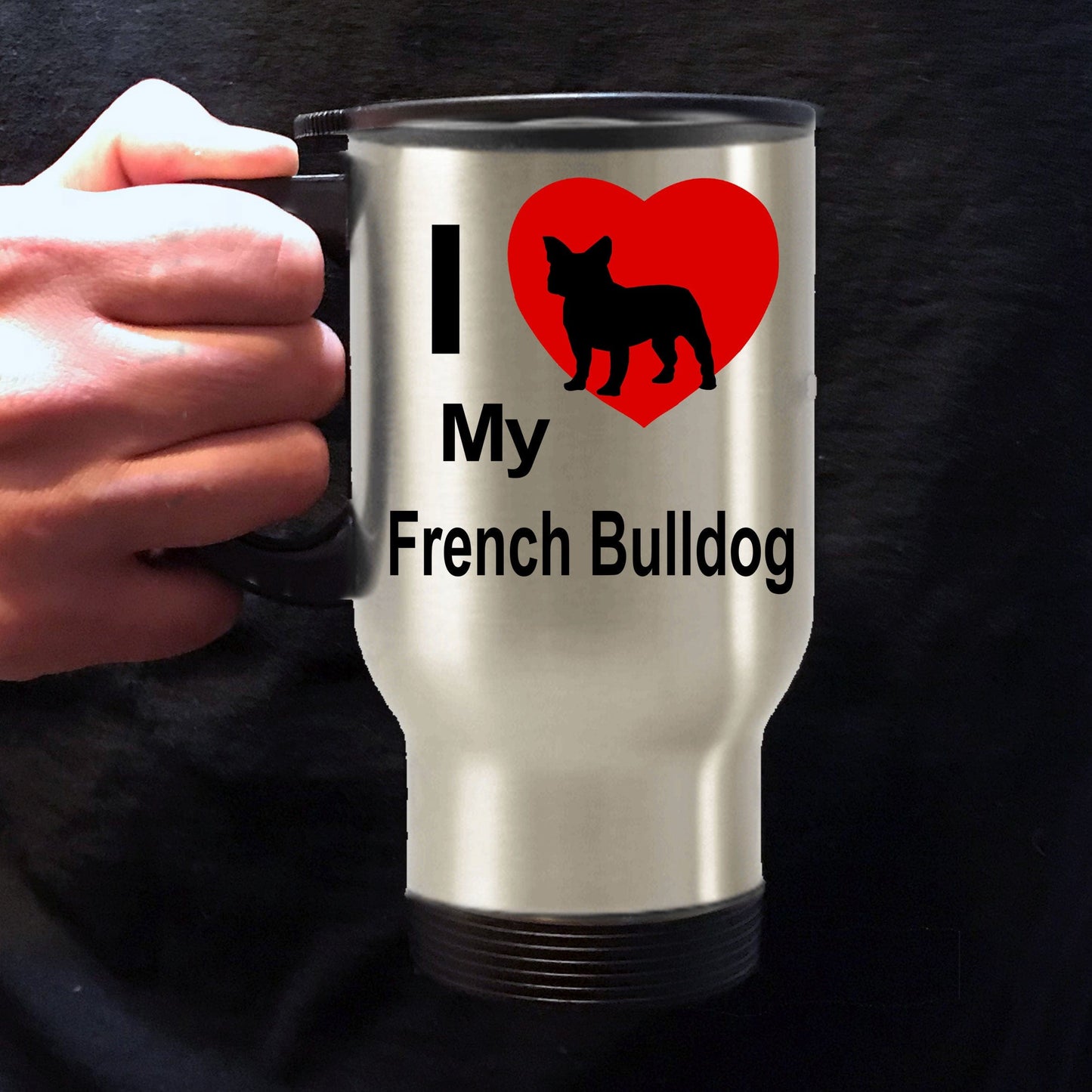 I Love My French Bulldog Gift Stainless Steel Travel Coffee Mug