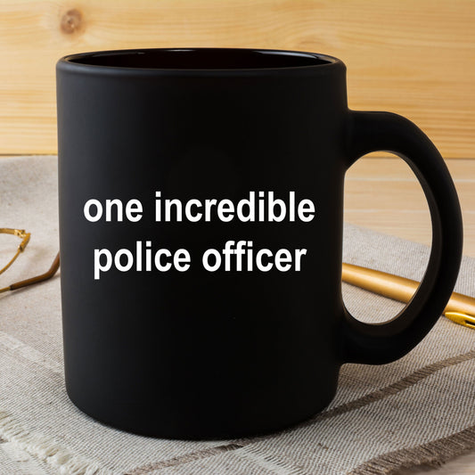 Police Officer Black Coffee Mug Makes Incredible Gift for Birthday Father's or Mother's Day