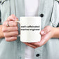 Marine Engineer White Ceramic Coffee Mug Makes a Great Funny Sarcastic Gift