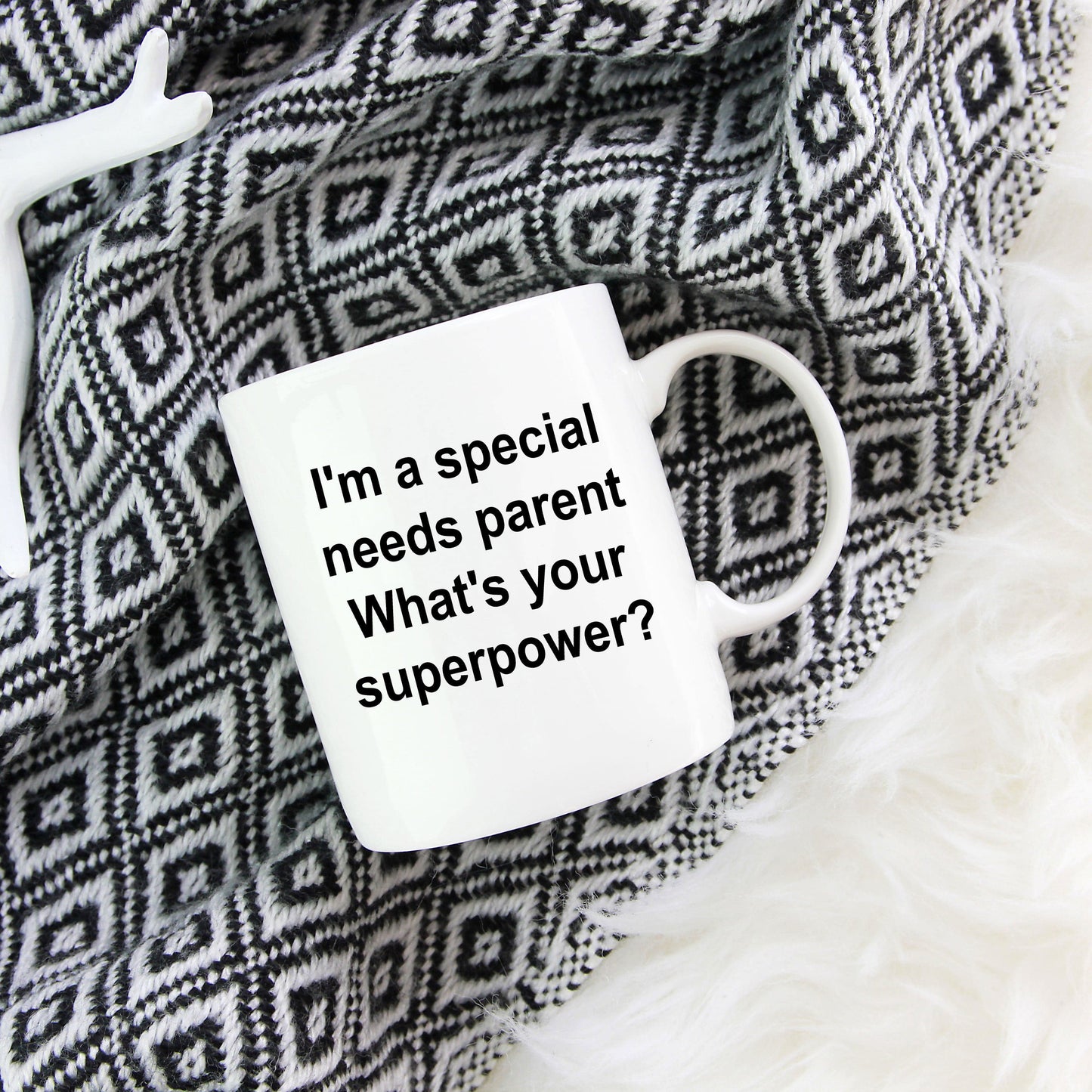 I'm a Special Needs Parent What's Your Super Power Coffee Mug