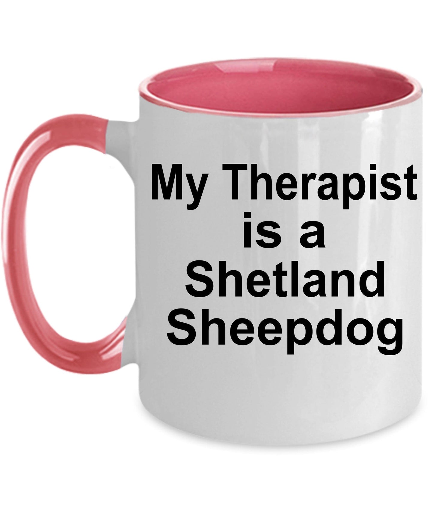 Shetland Sheepdog Funny Therapist Coffee Mug