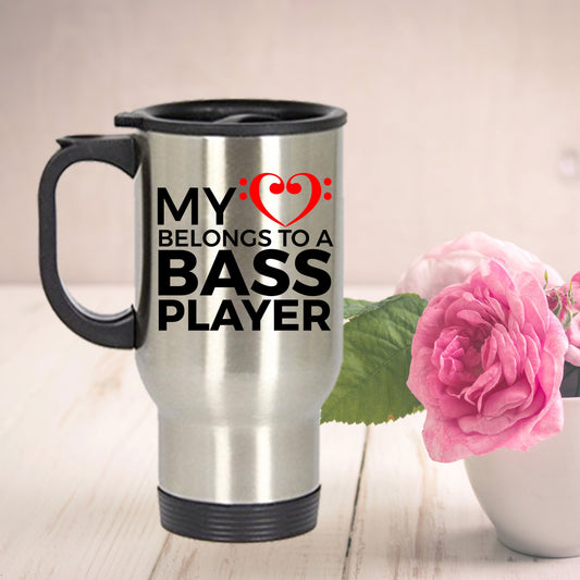 Bass Player Travel Mug - My Heart Belongs to a Bass Player