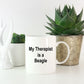 Beagle Dog Lover Gift Therapist White Ceramic Coffee Mug