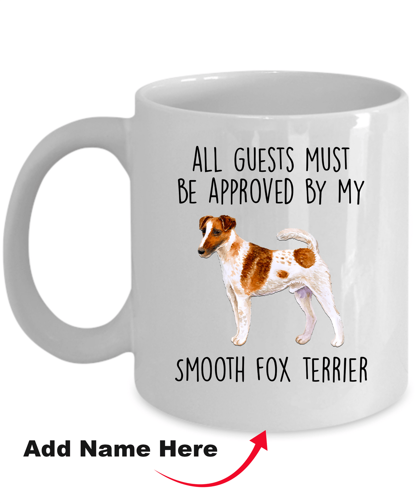 Funny Smooth Fox Terrier Dog Ceramic Coffee Mug - All Guests must be approved