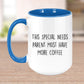 Special Needs Parent Must Have More Coffee Ceramic Mug