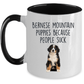 Bernese Mountain Puppies Because People Suck Funny Dog Custom Coffee Mug