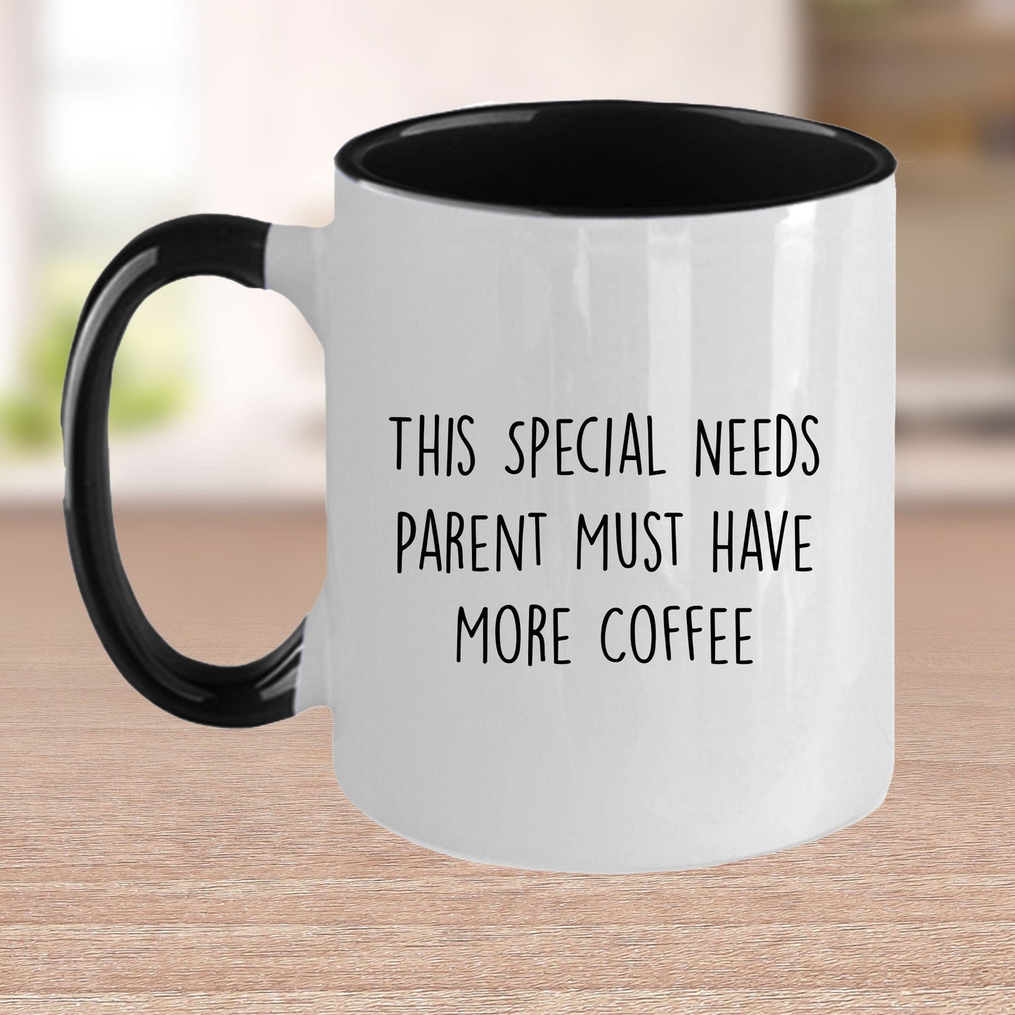 Special Needs Parent Must Have More Coffee Ceramic Mug