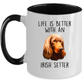 Life is Better with an Irish Setter Dog Ceramic Coffee Mug
