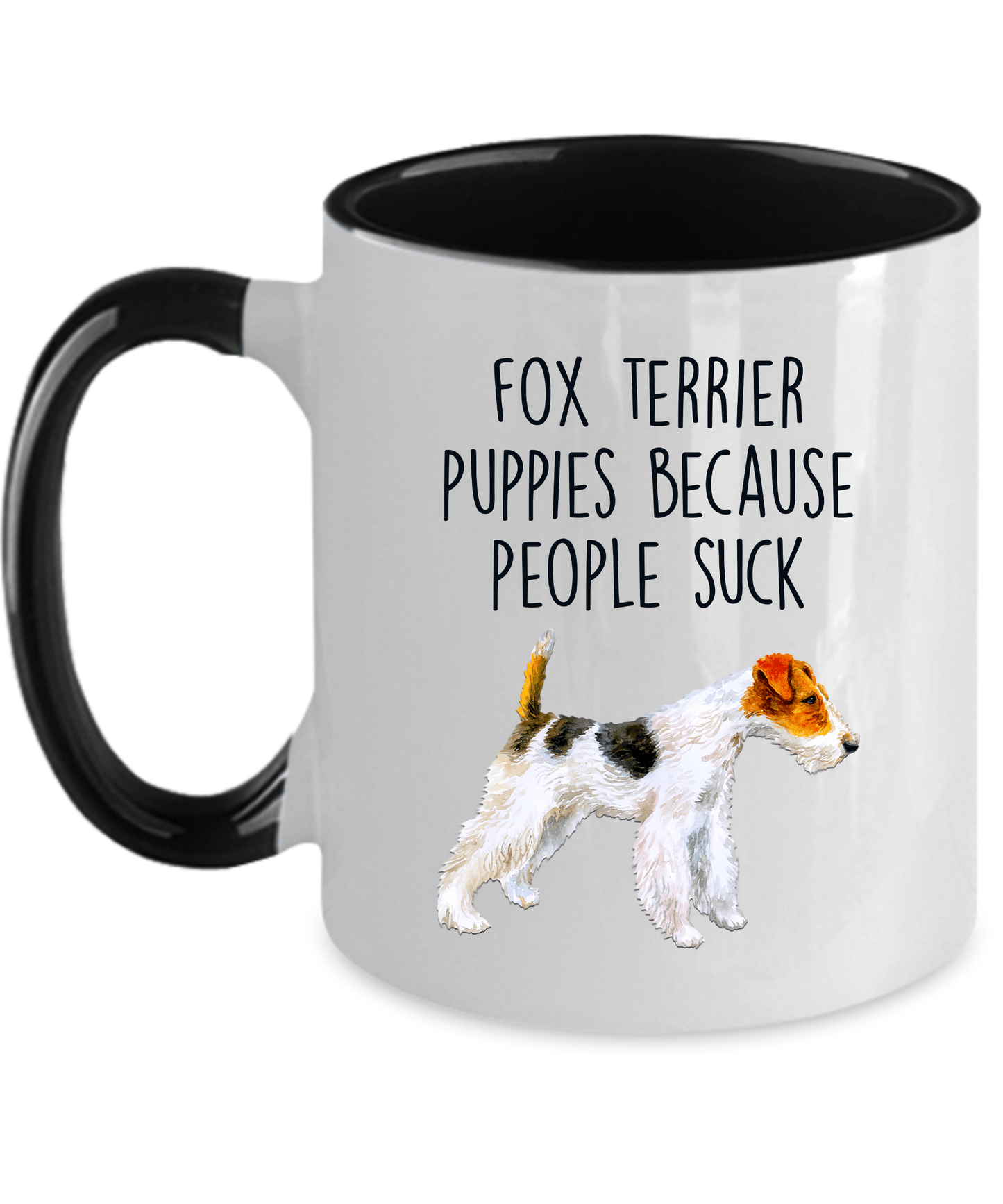 Fox Terrier Puppies Because People Suck Funny Ceramic Coffee Mug