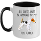 Funny Fox Terrier Ceramic Coffee Mug All Guests must be approved by my Dog
