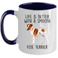 Life is Better with a Smooth Fox Terrier Dog Ceramic Coffee Mug