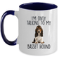 I'm Only Talking to My Basset Hound Dog Custom Ceramic Coffee Mug