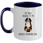 Funny Bernese Mountain Dog Custom Coffee Mug - I'm only talking to my dog