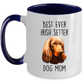 Best Ever Irish Setter Dog Mom Custom Ceramic Coffee Mug