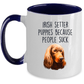 Irish Setter Puppies Because People Suck Funny Dog Ceramic Coffee Mug